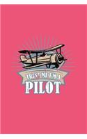 Trust Me I'm A Pilot: Lined Journal - Trust Me I'm A Pilot Airplane Funny Aviation Gift - Pink Ruled Diary, Prayer, Gratitude, Writing, Travel, Notebook For Men Women