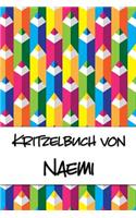 Kritzelbuch von Naemi: Kritzel- und Malbuch mit leeren Seiten für deinen personalisierten Vornamen