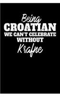 Being Croation we can't celebrate without Krafne: Daily 100 page 6 x 9 journal for dessert food lovers perfect Gift to jot down his ideas and notes