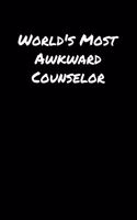 World's Most Awkward Counselor: A soft cover blank lined journal to jot down ideas, memories, goals, and anything else that comes to mind.