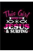 This Girl Runs on Jesus & Surfing: 6x9 inches checkered notebook, 120 Pages, Composition Book and Journal, perfect gift idea for girls like your daughter, sister or girlfriend who lov