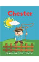 Chester Draw & Write Notebook: Personalized with Name for Boys who Love Cowboys / With Picture Space and dashed mid-line(48 Wild West)