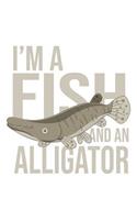 I'm a Fish And An Alligator