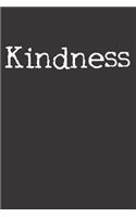 Kindness Inspirational Motivational Notebook Journal: Kindness Inspirational Motivational Notebook Journal gift Journal 6 x 9 120 pages