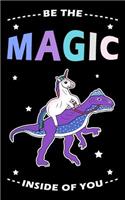 Be The Magic Inside Of You