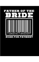 Father of the Bride Scan for Payment: 2020 Bridal Planner for Organizing Your Wedding