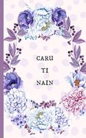 Caru Ti Nain