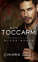 Non Toccarmi: (7 Blood Bonds)
