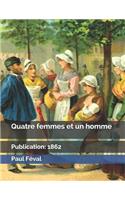 Quatre Femmes Et Un Homme