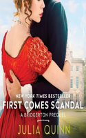 First Comes Scandal Lib/E: A Bridgerton Prequel(4 Rokesby Series Lib/E)