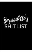 Bernadette's Shit List: Bernadette Notebook - Funny Personalized Lined Note Book Pad for Women Named Bernadette - Novelty Notepad Journal with Lines - Sarcastic Cool Office