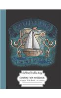 Boating Life Is My Life: Sail Your Troubles Away: Composition Notebook 100 Pages Wide Ruled 7.44 x 9.69 in: Textured Nautical Design