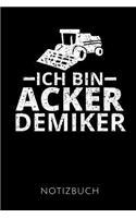 Ich Bin Ackerdemiker Notizbuch