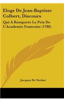Eloge De Jean-Baptiste Colbert, Discours