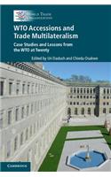 Wto Accessions and Trade Multilateralism
