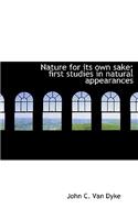 Nature for Its Own Sake; First Studies in Natural Appearances