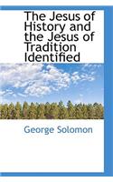 The Jesus of History and the Jesus of Tradition Identified: (English)