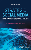 Strategic Social Media: From Marketing to Social C hange 2e Paper