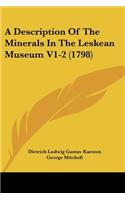 Description Of The Minerals In The Leskean Museum V1-2 (1798)