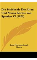 Schicksale Der Alten Und Neuen Kortes Von Spanien V2 (1826)