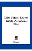 Dieu, Nature, Raison: Trinite De Principes (1794)