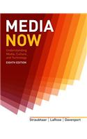 Media Now: Understanding Media, Culture, and Technology