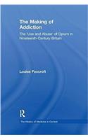The Making of Addiction