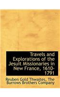 Travels and Explorations of the Jesuit Missionaries in New France, 1610-1791