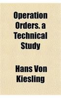 Operation Orders. a Technical Study