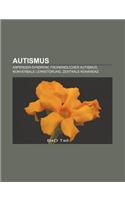 Autismus: Asperger-Syndrom, Fruhkindlicher Autismus, Nonverbale Lernstorung, Zentrale Koharenz