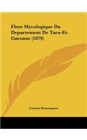 Flore Mycologique Du Departement De Tarn-Et-Garonne (1879)