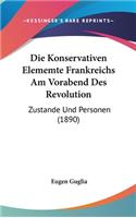 Die Konservativen Elememte Frankreichs Am Vorabend Des Revolution