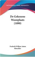 de Gekozene Woonplaats (1890)