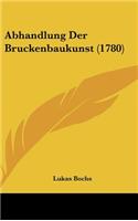 Abhandlung Der Bruckenbaukunst (1780)