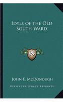 Idyls of the Old South Ward