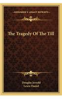 Tragedy Of The Till