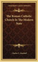 The Roman Catholic Church in the Modern State