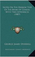 Notes on the Hebrew Text of the Book of Genesis, with Two Appendices (1887)