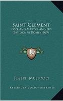 Saint Clement: Pope And Martyr And His Basilica In Rome (1869)