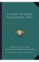 Study of Greek Philosophy (1891)