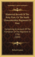 Historical Record Of The Sixty-First, Or The South Gloucestershire Regiment Of Foot: Containing An Account Of The Formation Of The Regiment In 1758 (1844)(English)