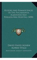 History And Reminiscences Of The Philadelphia Almshouse And Philadelphia Hospital (1890)
