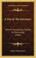 Day In The Sanctuary