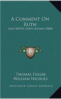 A Comment On Ruth