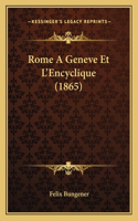 Rome A Geneve Et L'Encyclique (1865)