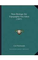 Neue Beitrage Zur Topographie Von Athen (1897)
