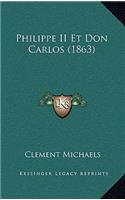 Philippe II Et Don Carlos (1863): (French)