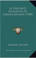 La Sincerite Religieuse de Chateaubriand (1900)
