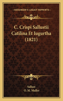 C. Crispi Sallustii Catilina Et Iugurtha (1821)