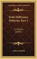 Delle Differenze Politiche, Part 1: La Guerra (1839)